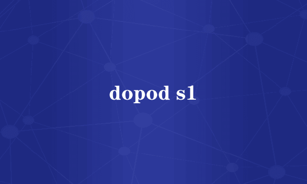 dopod s1