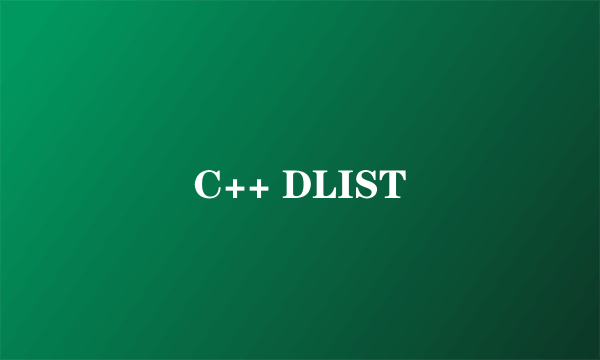 C++ DLIST