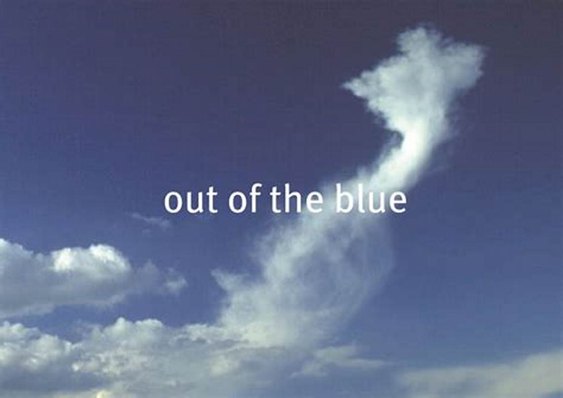 为什么out of the blue翻译为“突然地”