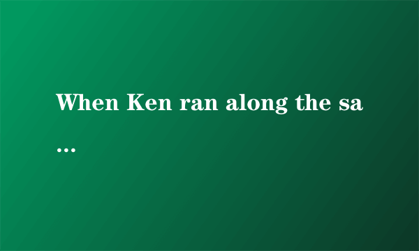 When Ken ran along the sand ( ) his bare feet ,he got a nasty cut ( ) one foot .