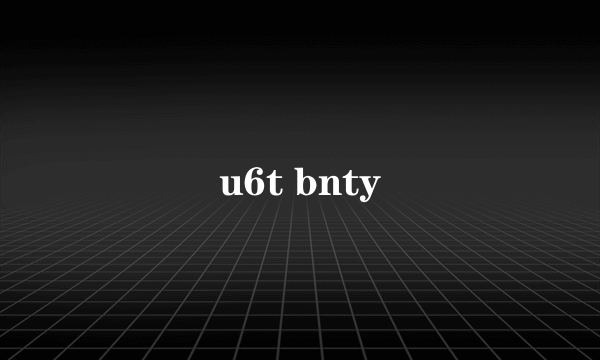 u6t bnty