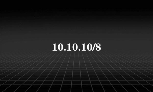 10.10.10/8