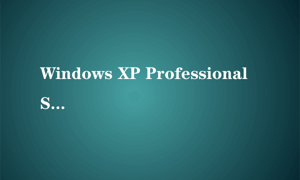 Windows XP Professional Service Pack 3